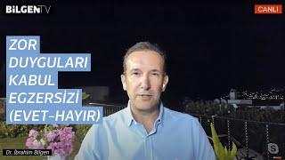 "Zor Duyguları Kabul Egzersizi" (Evet-Hayır)