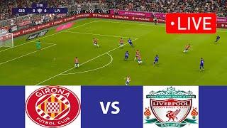 LIVE: Liverpool vs Girona | Premier League I Liverpool Football Live Match Today Efootball PES 21