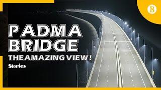 Amazing view of Padma Bridge