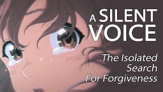 A Silent Voice - The Isolated Search For Forgiveness