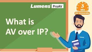 [ProAV Lab] 3minAV - What is AV over IP? | Lumens ProAV