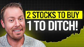 2 Stocks to BUY and 1 Stock I am SELLING