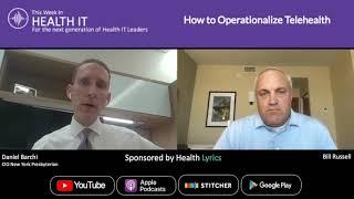 How to Operationalize Telehealth | This Week in Health IT