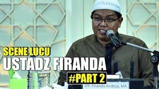 Scene Lucu Ustadz Firanda Andirja #part 2