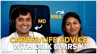 Career & Life Advice with Dr. K and Mrs. K