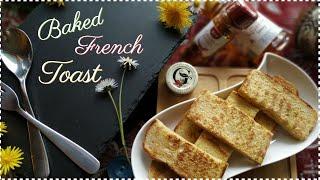 Baked Cinnamon Toast | Cinnamon French Toast