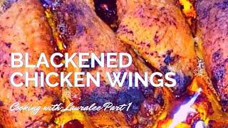 5 Ways to Make Chicken Wings | Part 1 #short | Blackened Chicken Wings | Cooking with Lauralee