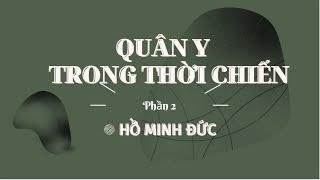 Quân y trong thời chiến Phần 2