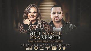 Amanda Ferrari e Tiago Nascimento - Você Nasceu pra Vencer