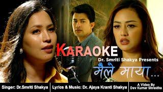 Maile Maya Layeko Karaoke  | Singer- Dr Smriti Shakya | Music & lyrics- Dr Ajaya Kranti Shakya
