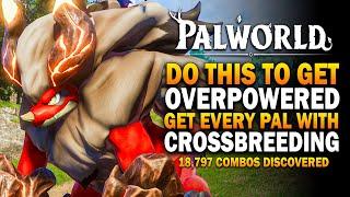 Palworld - Get OVERPOWERED & EVERY Pal With CROSSBREEDING! Best Passive Skills & Breeding Guide