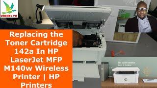 Replacing the Toner Cartridge 142a In HP LaserJet MFP M140w Wireless Printer | HP Printers