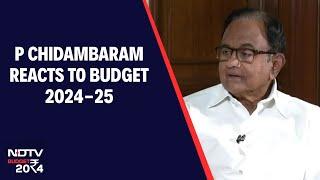 Union Budget 2024 | P Chidambaram Questions Union Budget 2024 Job Claims: "Show Me Credible Data"