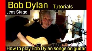 Bob Dylan Tutorials | How to play Bob Dylan songs on guitar | Jens Stage