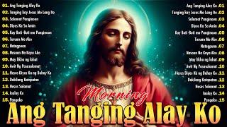 Tagalog Christian Worship Early Morning Songs Salamat Panginoon  Kay Buti - Buti Mo Panginoon ..