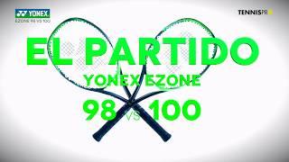 Raqueta YONEX Ezone 98 vs 100 - El Partido