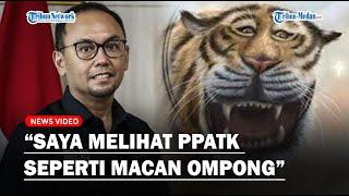 SINDIRAN KERAS Anggota DPR Fraksi Demokrat Untuk PPATK: Seperti Macan Ompong!