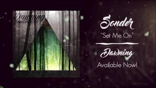 Sonder - Set Me On (Official Audio)