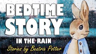 Beatrix Potter Audiobook with RAIN SOUNDS | Relaxing ASMR Bedtime Story (Male Voice)