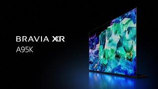 Introducing the Sony BRAVIA XR™ Series A95K