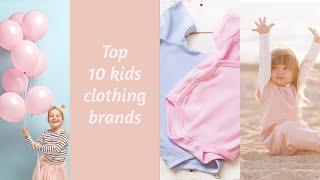 Top 10 kids clothing brands in US #kidsclothing