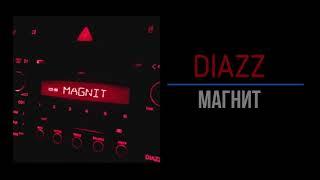 Diazz - Магнит