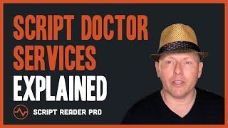 Our Script Doctor Services Explained | Script Reader Pro