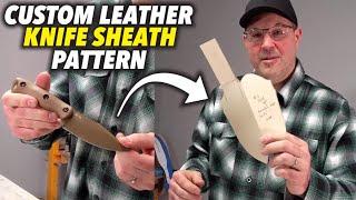 How I Make Custom Leather Knife Sheath Patterns