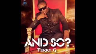 Terry G - And So?