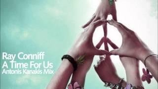 Ray Conniff - A Time For Us (Antonis Kanakis Mix)