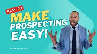 How to Make Prospecting Easier