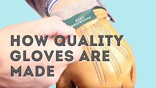 How High-End Leather Gloves Are Made - Handmade Quality Men's Dress Gloves from Fort Belvedere