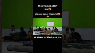 Sholawat idaman santriwati love sekebon cenah pokalis senang #sholawatmerdu #sholawatpenyejukhati