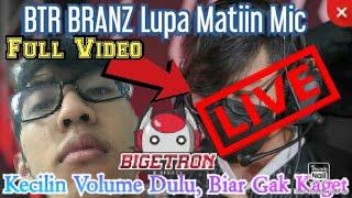 [Full Video] BTR Branz Lupa Matiin Live - BTR Branz lupa matikan mic