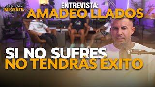 SÓLO VAS A SABER QUIÉN ERES CUANDO SUFRES - La Entrevista Más Reveladora de Amadeo Llados