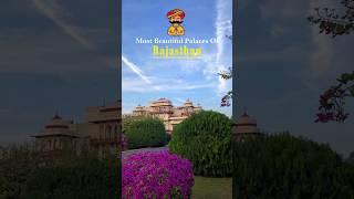 Most Beautiful Palaces of Rajasthan 