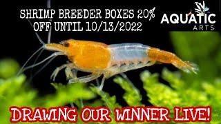 THE Winner For The Aquatic Arts SHRIMP BREEDER BOX GIVE AWAY! Discount CODE Good 3 more days!