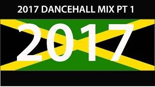 2017 DANCEHALL MIX PT 1 (Vybz, Alkaline, Busy, Mavado, Konshens, Charly, Masicka)