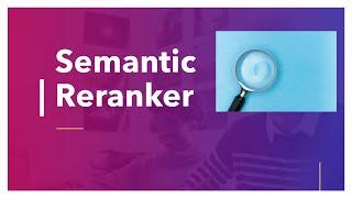 Semantic Reranker for better Search Results in 10 minutes