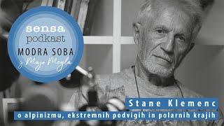 Modra soba/Sensa podkast #13 – Stane Klemenc o alpinizmu, ekstremnih podvigih in polarnih krajih