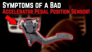 Signs & Symptoms of a Bad Accelerator Pedal Position Sensor! (APPS)