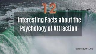 12 Interesting Facts about the psychology of Attraction | Fact Bytes 001 | Love Facts