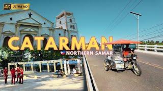 Welcome to Catarman, Northern Samar  4K UHD