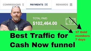 Best Traffic to use for Cash Now funnel