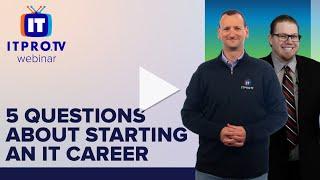 Webinar Teaser: 5 Common Questions About Starting an IT Career