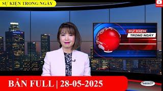 Sự Kiện 28/05/2025 | FULL