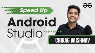 How to Speed Up Android Studio? | GeeksforGeeks