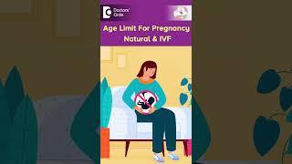 MAXIMUM Age to get PREGNANT - Natural &  IVF Pregnancy - Dr. Shwetha Anand | Doctors' Circle #shorts