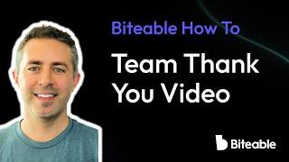 How to Create a ‘Thank You Team’ Video Using Biteable