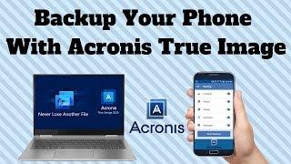 Backup Your Phone With Acronis True Image